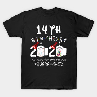 14th Birthday 2020 The Year When Shit Got Real Quarantined T-Shirt